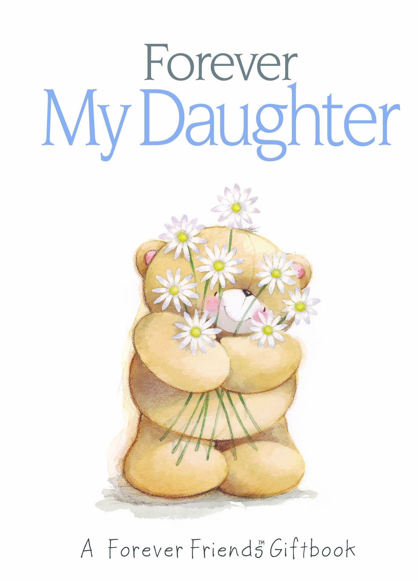Forever My Daughter (Forever Friends)
