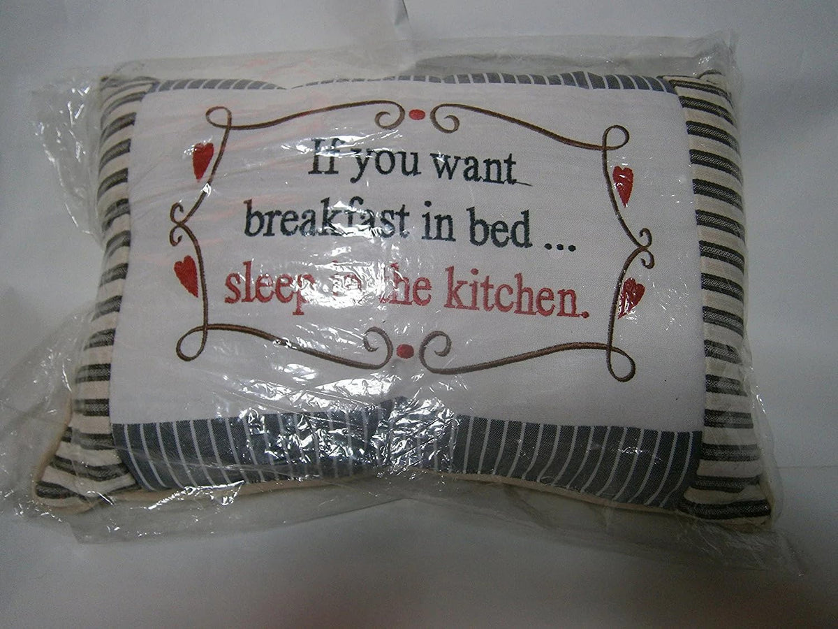 sentiments cushion if you want breakfast in bed sleep in the kitchen