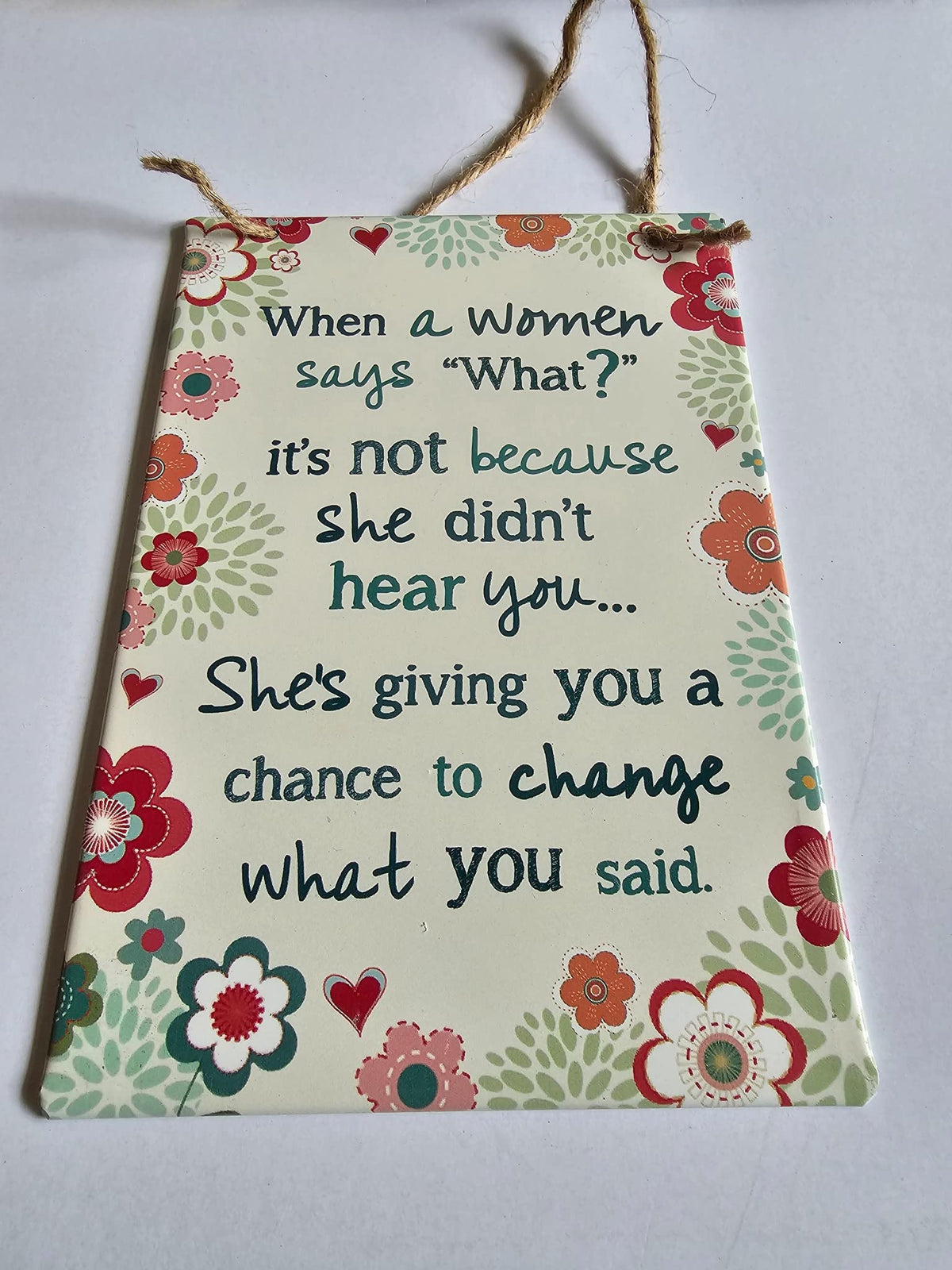 Peel & Sardine"When A Women Says." Quote Sign