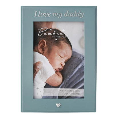 Bambino by Juliana Blue Vertical Horizontal Picture Photo Frame 4" x 6" 'I Love My Daddy'. Gift and Display Frame Celebrating New Born Babies, Christening & Baby Shower.