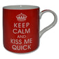 Keep Calm Ceramic Mug - Keep Calm And Kiss Me Quick
