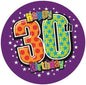Mens Happy Birthday Badge 15cm - Age 30