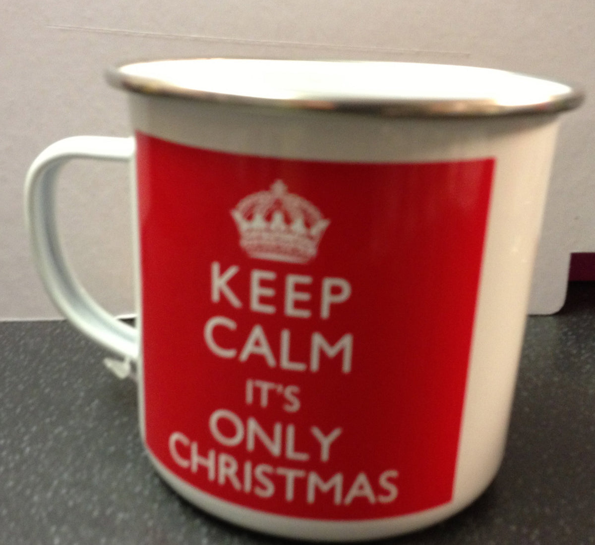 Keep Calm It's Only Christmas Tin Mug
