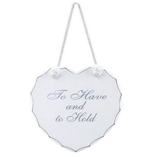 'To Have and to Hold' White Wooden Hanging Heart