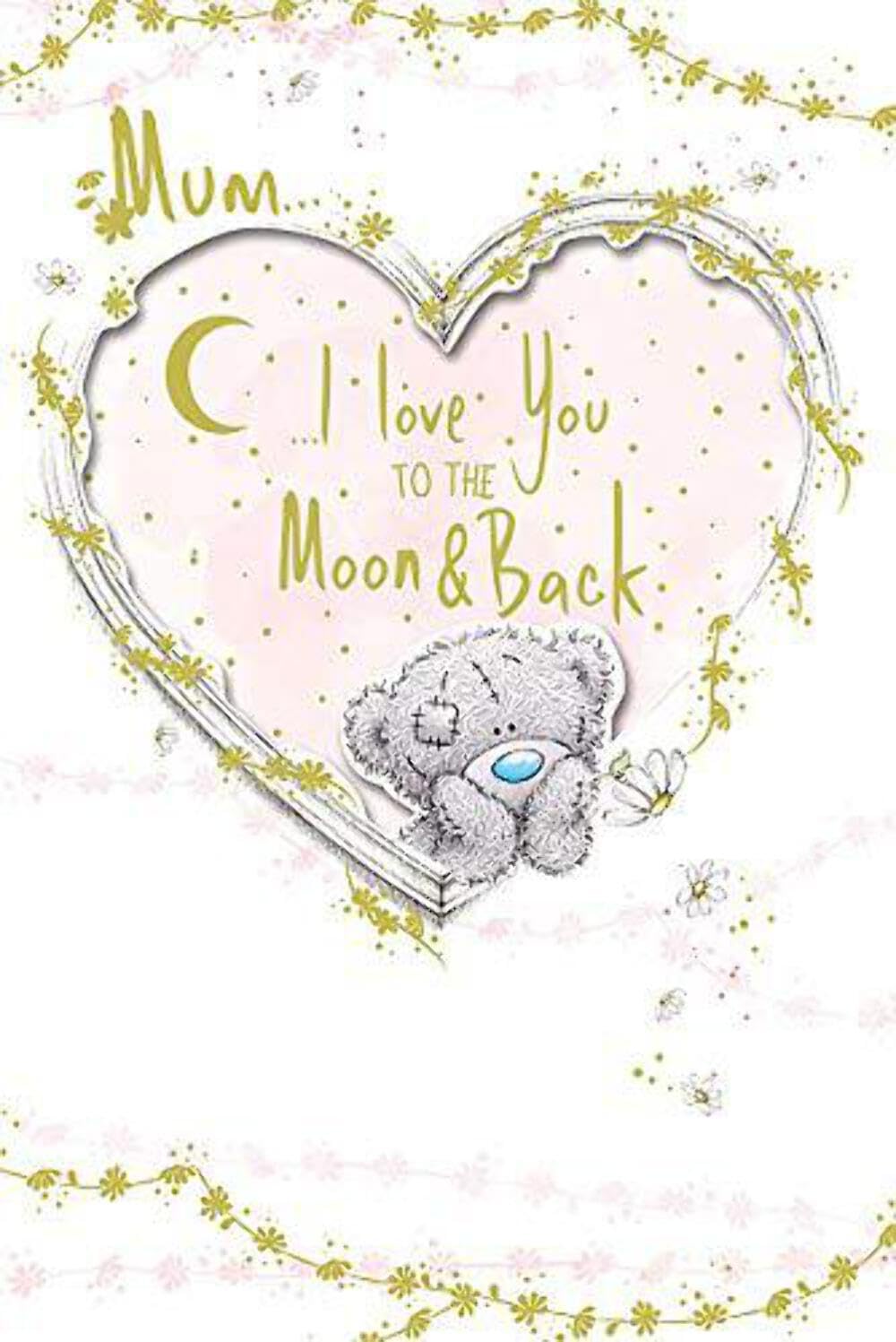 Me to You Hand Made Mother's Day Card - Mum… I Love You to The Moon and Back