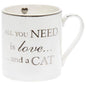 Lesser & Pavey All You Need is Love and a Cat Heart to Home Fine China Mug