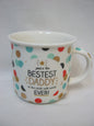 New BGT Tea Coffee Mug You're The Bestest Daddy in The Whole Wide World Ever GW003