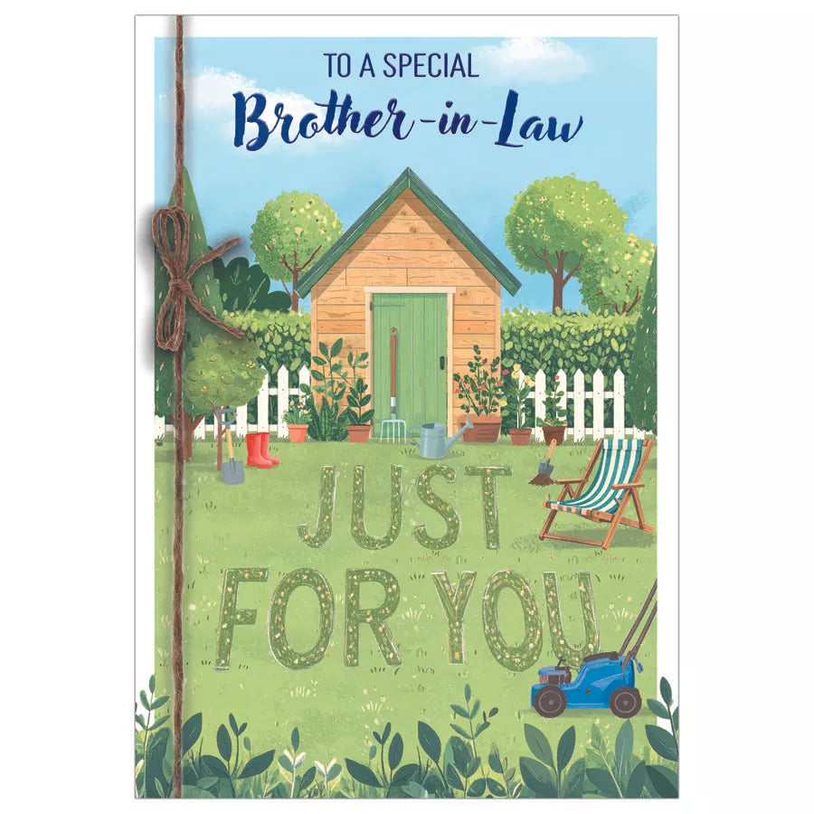 TO  A  VERY SPECIAL  BROTHER    IN  LAW    BIRTHDAY CARD GARDEN SHED 7”x5