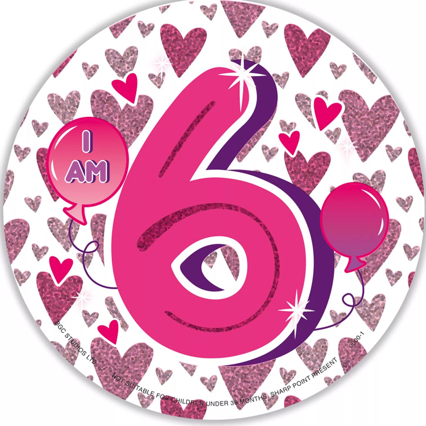 Birthday  i am 6      badge    mega