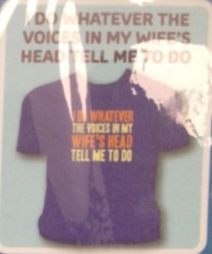 fun novelty tea shirt i dowhatever voices in wifes head tell me to do - hanrattycraftsgifts.co.uk