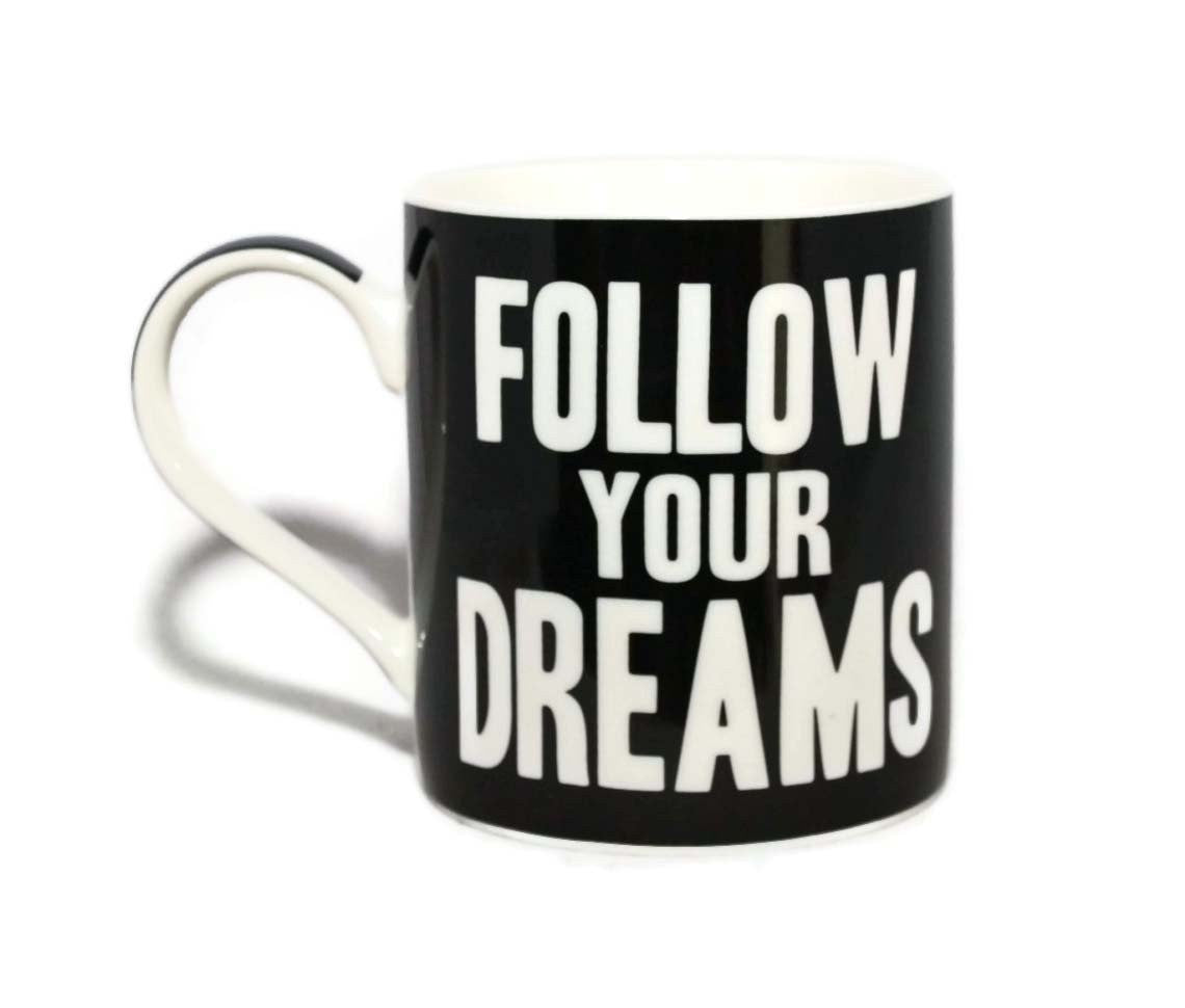 Follow Your Dreams Words Of Wisdom Fine China Mug - hanrattycraftsgifts.co.uk